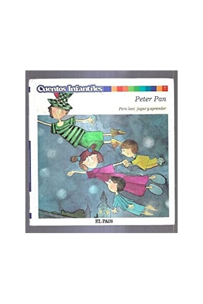Peter Pan. Cuentos para Leer, Jugar y Aprender. Volumen 7